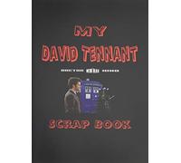 My David Tennant Scrap Book: Blank Pages for You to Fill (My Fan Book)