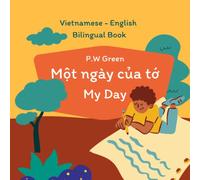 My Day: A Bilingual Book For Children to Learn Vietnamese and English| First words and sentences for toddler, kindergarten, preschool| Family and ... to| A day (Play To Learn Vietnamese Series)