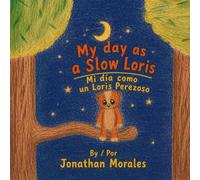 My Day as a Slow Loris / Mi día como un Loris Perezoso