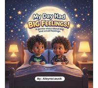 My Day Had Big Feelings