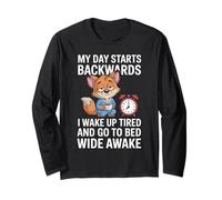 My Day Starts Backwards I Wake Up Tired and Go to Bed Wide Long Sleeve T-Shirt