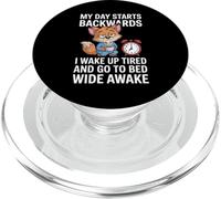 My Day Starts Backwards I Wake Up Tired and Go To Bed Wide PopSockets PopGrip for MagSafe