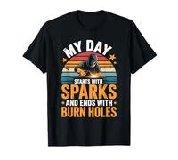 My Day Starts with Sparks and Ends with Burn Holes - Welder T-Shirt