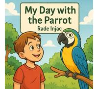 My Day with the Parrot