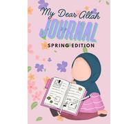My Dear Allah Journal: Spring edition (girl)