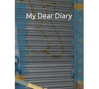 My Dear Diary: Things I want you to know