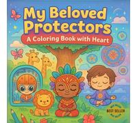 My Dear Guardians - Anti-Stress Coloring Book for Relaxation and Creativity: Discover a magical world of protection, inner peace, and colors that soothe the soul.