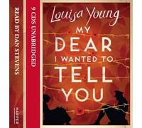 My Dear I Wanted to Tell You