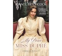 My Dear Miss Dupré: 1 (American Royalty)