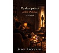 My dear patient: Echoes of silence
