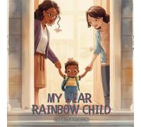 My Dear Rainbow Child