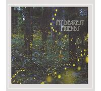 My Dearest Friends - Be Careful, Be Quiet
