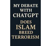 My Debate With ChatGPT - Does Islam Breed Terrorism (Meditations Mysticism Meaning)