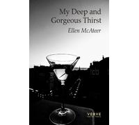 My Deep and Gorgeous Thirst