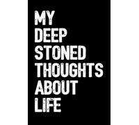 My Deep Stoned Thoughts About Life: 6x9 Blank Lined Journal/Notebook with Green Buffalo Plaid Indica Pot Leaf (Paperback) - Funny Cannabis Novelty Gift for Stoners & Weed and Marijuana Lovers