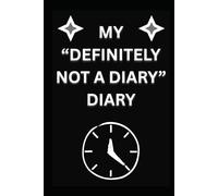 My "Definitely not a diary" Diary