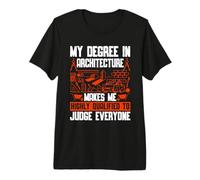 My Degree in Architecture Building Architecture Architect Premium T-Shirt