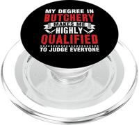 My Degree In Butchery Makes Me Highly Qualified To Judge PopSockets PopGrip for MagSafe