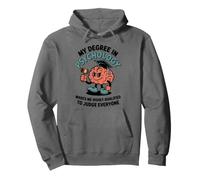 My Degree In Psychology Makes Me Highly, Psychologist Pullover Hoodie