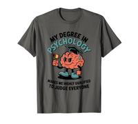 My Degree in Psychology Makes Me Highly, Psychologist T-Shirt