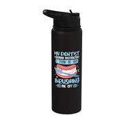 My Dentist Seemed Distracted I Think he was Brushing me Off Stainless Steel Insulated Water Bottle