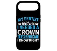 My Dentist Told Me I Needed A Crown I Was Like I Know Right Case for iPhone Air