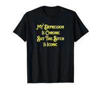 My Depression is Chronic But This Bitch is Iconic Funny T-Shirt, Men, Black, XX-Large