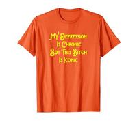 My Depression is Chronic But This Bitch is Iconic Funny T-Shirt, Men, Orange, XX-Large