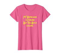 My Depression is Chronic But This Bitch is Iconic Funny T-Shirt, Women, Pink Heather, Medium