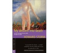 My Descent into Death: And the Message of Love Which Brought Me Back