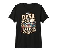 My Desk Has More Ink Than A Tattoo Parlor Calligraphy Premium T-Shirt