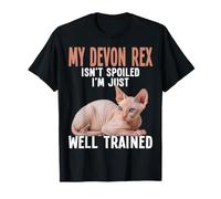 My Devon Rex Isn't Spoiled I'm Just Well Trained Cat T-Shirt