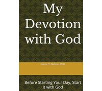 My Devotion with God: Before Starting Your Day, Start It with God