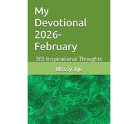 My Devotional 2026- February: 365 Inspirational Thoughts (Devotional 2026- 365 Inspirational Thoughts- Series 1- January)