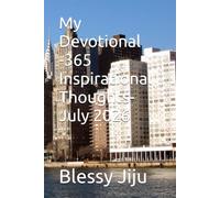 My Devotional -365 Inspirational Thoughts- July 2026 (Devotional 2026- 365 Inspirational Thoughts- Series)