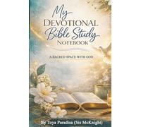 My Devotional Bible Study Notebook: A sacred space with God
