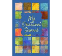 My Devotional Journal: A Safe Space for Your Spiritual Reflections and Scripture Notes