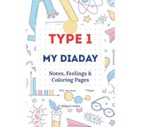 My DiaDay: Notes, Feelings & Coloring Pages: A fun and creative journal for kids to track their glucose, build magical plates using food and carb charts, color, get creative, and enjoy life freely.