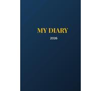 My Diary 2026: Simple & Elegant Daily Dairy - Navy Blue Cover
