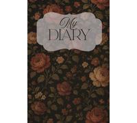 My Diary: A Guided Space for Self-Reflection, Daily Notes, Creative Ideas and Emotional Growth