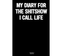 My diary for the shitshow I call life: The Notebook