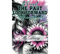 My Diary: Forget The Past, Look Forward to The Future