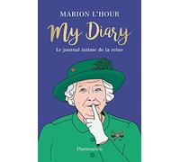 My Diary: Le journal intime de la reine