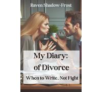 My Diary: of Divorce: When to Write, Not Fight