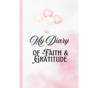My Diary of Faith & Gratitude
