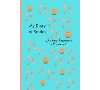 My Diary of Smiles: This journal is the perfect gift for young and old alike, to write and capture the moments that give us joy each day.