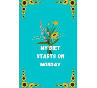 My Diet Starts on Monday Meal Plan Journal: Meal Planner