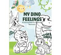 My Dino Feelings - A Coloring Book for Emotional Awareness - Budget Edition: Paint, Color & Talk About Feelings with 20 Expressive Dinosaurs (My Magical Feelings Series)