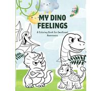 My Dino Feelings - Premium Paint-Ready Edition: A Coloring Book for Emotional Awareness with 20 Expressive Dinosaurs + 4 Creative Activities - Printed ... Markers & More (My Magical Feelings Series)