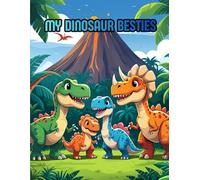 MY DINOSAUR BESTIES: 22 Big and Easy Coloring Pages for Toddlers and Kids